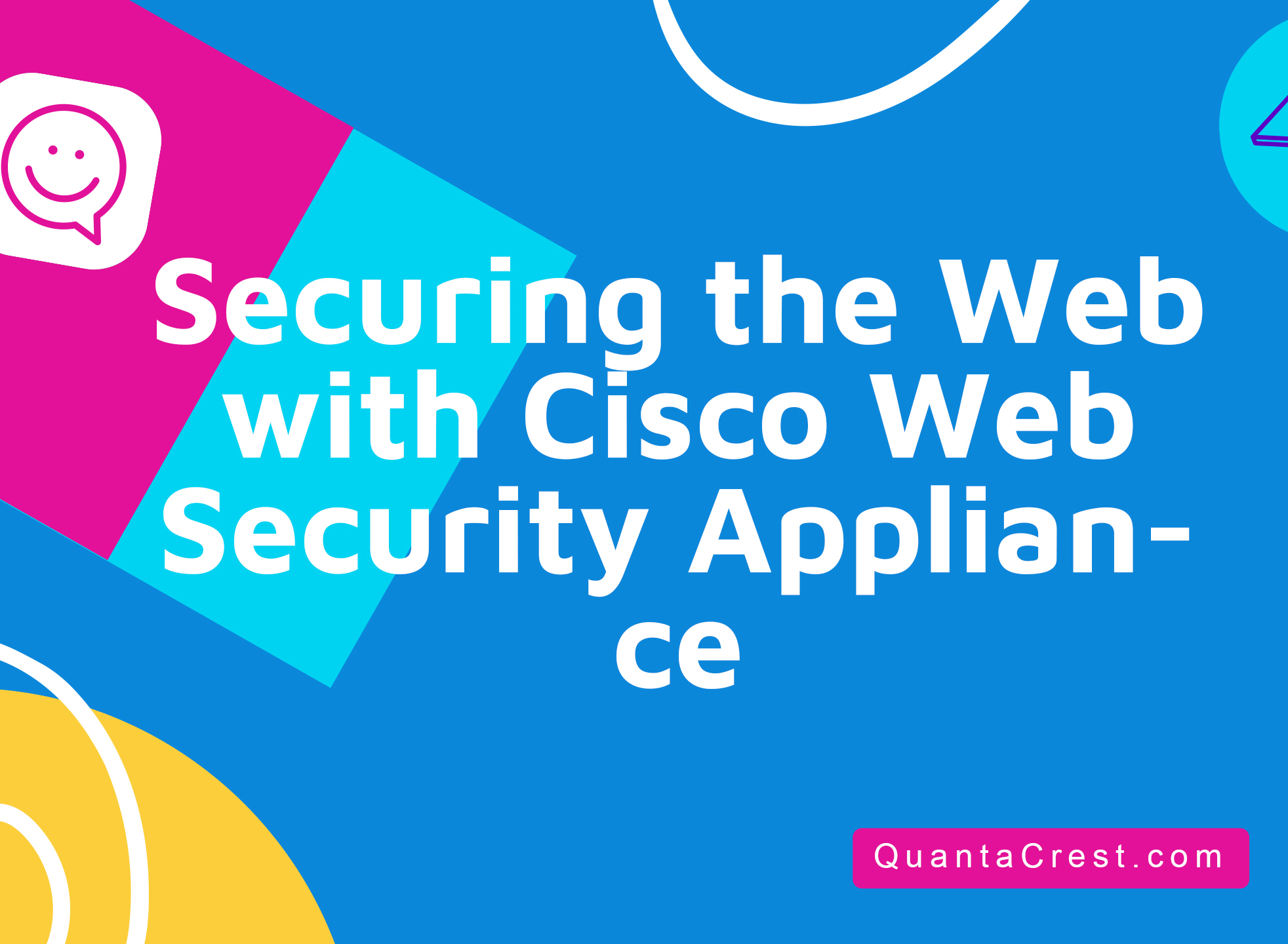 Securing the Web with Cisco Web Security Appliance